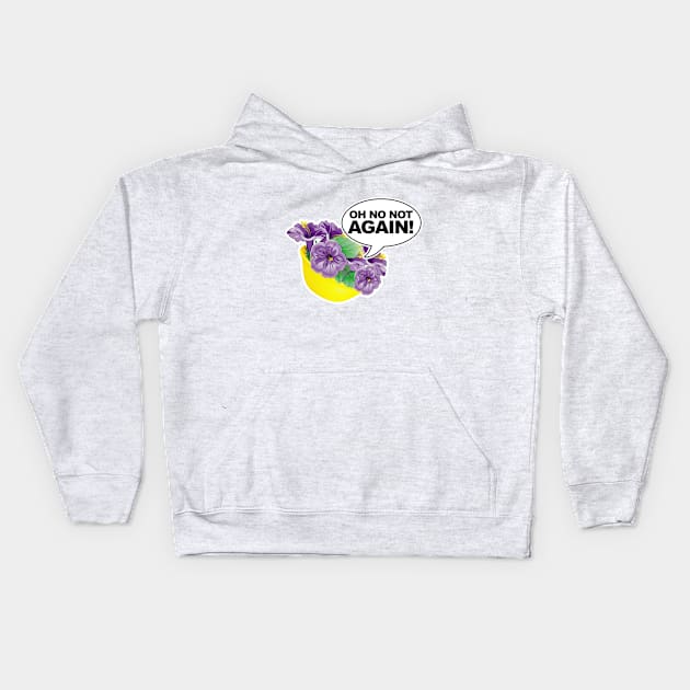 Oh No Not again Bowl of Petunias Kids Hoodie by Meta Cortex